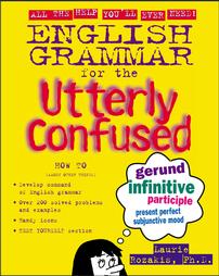 English Grammar for the Utterly Confused